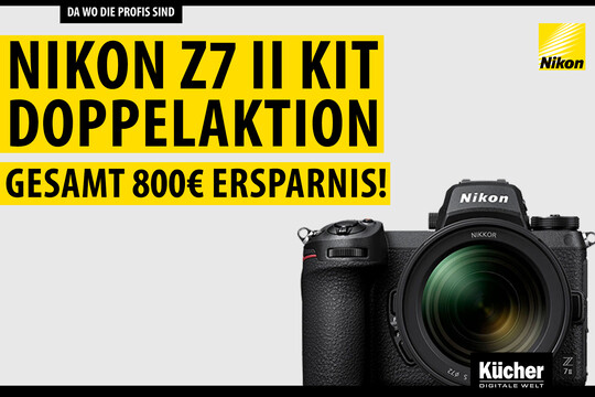 Sujet für Z7 II Kit Doppelaktion wo Sie als Kunde 500€ Nikon Sofortrabatt erhalten und zusätzlich noch 300€ Kücher Rabatt